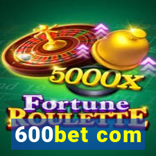 600bet com